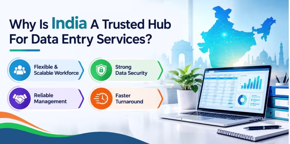Why Is India A Trusted Hub For Data Entry Services?